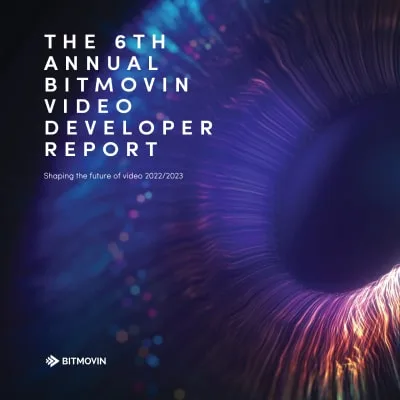 video developer report - Bitmovin